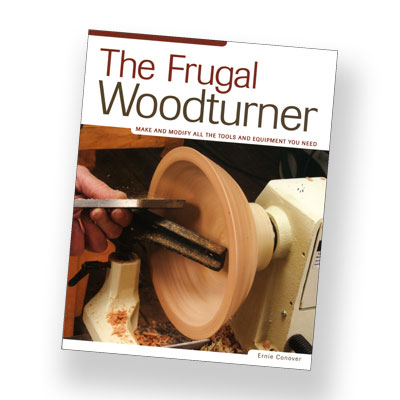 The Frugal Woodturner' by Ernie Conover