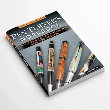 Pen Turners Workbook, Revised and Expanded Edition by Barry Gross